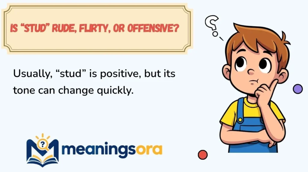 Is “Stud” Rude, Flirty, or Offensive?