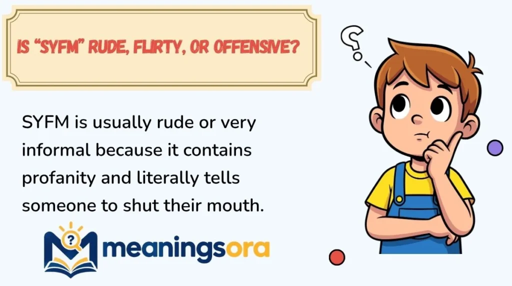 Is “SYFM” Rude, Flirty, or Offensive?