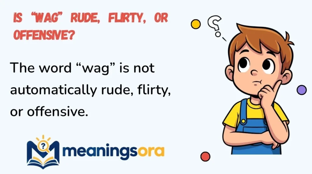Is “wag” Rude, Flirty, or Offensive?