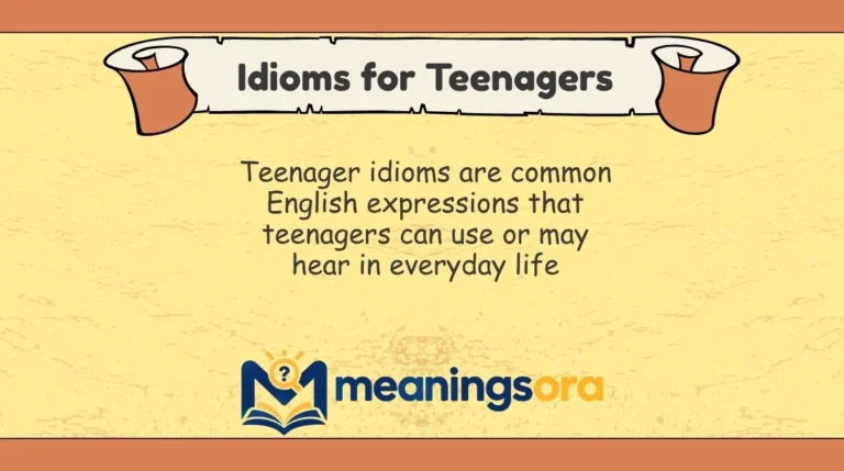 Idioms for Teenagers